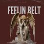 Feelin Belt (Sped Up) [Explicit]