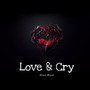 Love and Cry (Explicit)