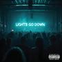 Lights Go Down (feat. STEEZxS)