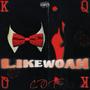 LIKE WOAH (Explicit)