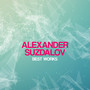 Alexander Suzdalov Best Works