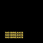 No Breaks (Explicit)