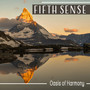 Fifth Sense - Oasis of Harmony: Peaceful Mind Path, Breathing Exercises, Yoga of the Heart, Deep Spiritual Meditation