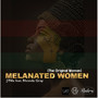 Melanated Women (The Original Woman)