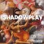 ShadowPlay (Explicit)