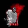 Tired (Explicit)