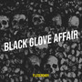 Black Glove Affair (Explicit)