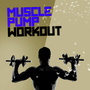 Muscle Pump Workout