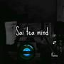 Sai tea mind (Explicit)