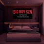 BIG BOY SZN (feat. 501 Kelton) [Explicit]