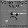 No tengo nada (feat. El Mandry, El Mello RD, Stiven 06 & El Morenote)