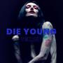 Die Young