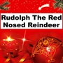 Rudolph The Red Nosed Reindeer