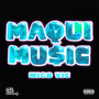 Maqui Music (Explicit)