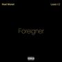 Foreigner (feat. Louiz IC) [Explicit]