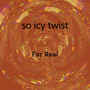 so icy twist (Explicit)