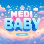 Medi Baby (Explicit)