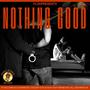 NOTHING GOOD (Explicit)