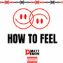 How to Feel (Explicit)