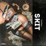 Skit (Explicit)