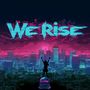 We Rise
