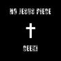 No Jesus Piece (feat. Cole The VII) [Explicit]