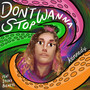 Don't Wanna Stop (Explicit)