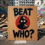 Beat Who? (feat. breezy6dc) [Explicit]