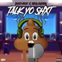 Talk Yo **** (feat. Khari Clipperz) [Explicit]