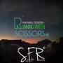 Running With Scissors EP