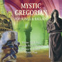 Mystic Gregorian Pop Songs & Ballads