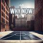 WHY NOW (Explicit)