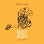 BUSY BUSY (DREEZY D, AB AND PAWAN) (Radio Edit)