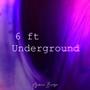 6 ft Underground