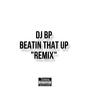 Beatin That Up (RMX) [Explicit]