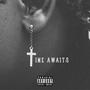 Time Awaits (Explicit)