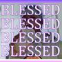 BLESSED (feat. Gilamp) [Explicit]