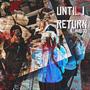 Until i return (Explicit)