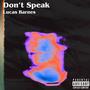 Don't Speak (Explicit)