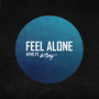 Feel Alone