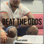 Beat the Odds (Explicit)