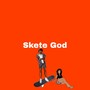 Skate God (Explicit)