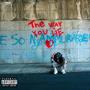 The way you lie (Explicit)