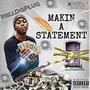 Makin A Statement (Explicit)