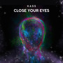 Close Your Eyes