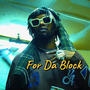 For Da Block (Explicit)