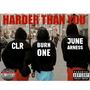 Harder Than You (feat. Burn0ne & June Arness) [Explicit]