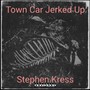 Town Car Jerked Up (Explicit)