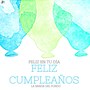 Feliz en tu Día, Feliz Cumpleaños