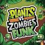 PlantsVsZombies (Brazilian Funk)